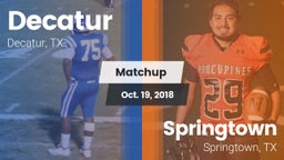 Matchup: Decatur  vs. Springtown  2018