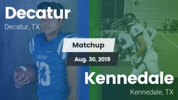 Matchup: Decatur  vs. Kennedale  2019