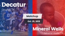 Matchup: Decatur  vs. Mineral Wells  2019