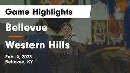 Bellevue  vs Western Hills  Game Highlights - Feb. 4, 2023