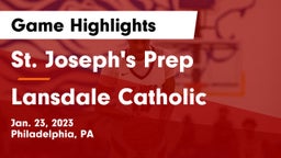 St. Joseph's Prep  vs Lansdale Catholic  Game Highlights - Jan. 23, 2023