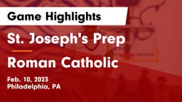 St. Joseph's Prep  vs Roman Catholic  Game Highlights - Feb. 10, 2023