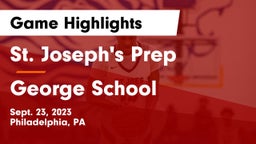 St. Joseph's Prep  vs George School Game Highlights - Sept. 23, 2023