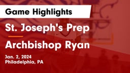 St. Joseph's Prep  vs Archbishop Ryan  Game Highlights - Jan. 2, 2024