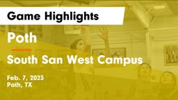 Poth  vs South San West Campus Game Highlights - Feb. 7, 2023