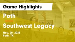 Poth  vs Southwest Legacy  Game Highlights - Nov. 20, 2023