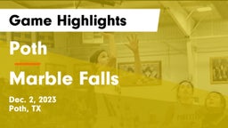 Poth  vs Marble Falls  Game Highlights - Dec. 2, 2023