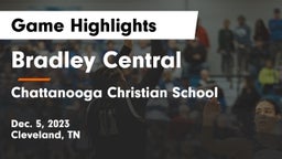 Bradley Central  vs Chattanooga Christian School Game Highlights - Dec. 5, 2023