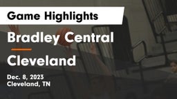Bradley Central  vs Cleveland  Game Highlights - Dec. 8, 2023