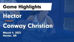 Hector  vs Conway Christian  Game Highlights - March 4, 2023