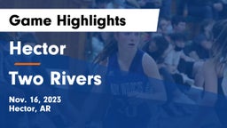 Hector  vs Two Rivers  Game Highlights - Nov. 16, 2023