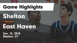 Shelton  vs East Haven  Game Highlights - Jan. 12, 2018