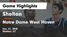 Shelton  vs Notre Dame West Haven Game Highlights - Jan. 31, 2018