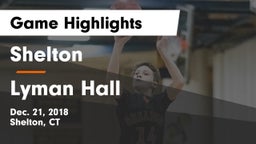 Shelton  vs Lyman Hall  Game Highlights - Dec. 21, 2018