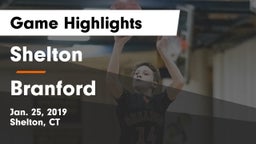Shelton  vs Branford  Game Highlights - Jan. 25, 2019
