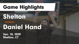 Shelton  vs Daniel Hand  Game Highlights - Jan. 10, 2020