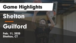 Shelton  vs Guilford  Game Highlights - Feb. 11, 2020