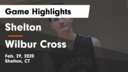 Shelton  vs Wilbur Cross Game Highlights - Feb. 29, 2020