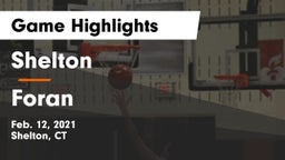 Shelton  vs Foran  Game Highlights - Feb. 12, 2021
