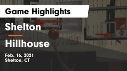 Shelton  vs Hillhouse  Game Highlights - Feb. 16, 2021