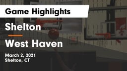Shelton  vs West Haven  Game Highlights - March 2, 2021