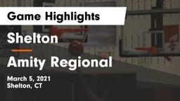 Shelton  vs Amity Regional  Game Highlights - March 5, 2021