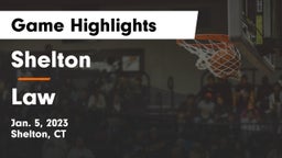 Shelton  vs Law  Game Highlights - Jan. 5, 2023