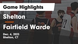Shelton  vs Fairfield Warde  Game Highlights - Dec. 6, 2023