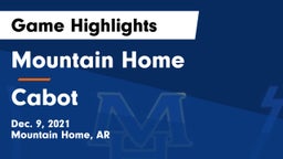 Mountain Home  vs Cabot  Game Highlights - Dec. 9, 2021