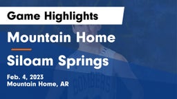 Mountain Home  vs Siloam Springs  Game Highlights - Feb. 4, 2023