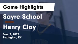 Sayre School vs Henry Clay  Game Highlights - Jan. 2, 2019