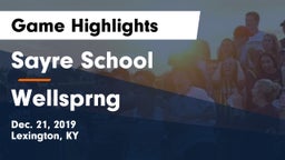Sayre School vs Wellsprng Game Highlights - Dec. 21, 2019