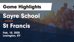 Sayre School vs St Francis Game Highlights - Feb. 10, 2020