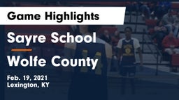 Sayre School vs Wolfe County  Game Highlights - Feb. 19, 2021
