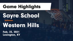 Sayre School vs Western Hills  Game Highlights - Feb. 23, 2021