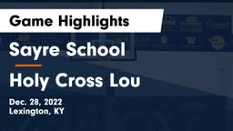 Sayre School vs Holy Cross Lou Game Highlights - Dec. 28, 2022