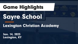 Sayre School vs Lexington Christian Academy Game Highlights - Jan. 14, 2023