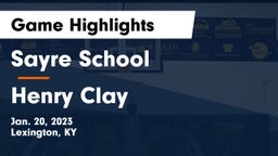 Sayre School vs Henry Clay  Game Highlights - Jan. 20, 2023