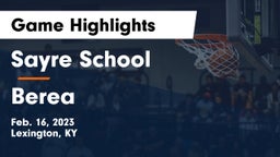 Sayre School vs Berea  Game Highlights - Feb. 16, 2023