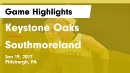 Keystone Oaks  vs Southmoreland  Game Highlights - Jan 19, 2017