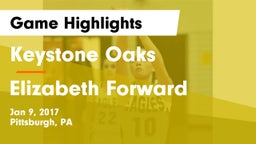 Keystone Oaks  vs Elizabeth Forward  Game Highlights - Jan 9, 2017