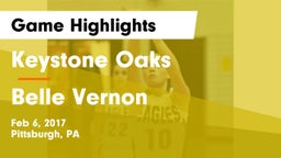 Keystone Oaks  vs Belle Vernon  Game Highlights - Feb 6, 2017
