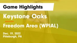 Keystone Oaks  vs Freedom Area  (WPIAL) Game Highlights - Dec. 19, 2022