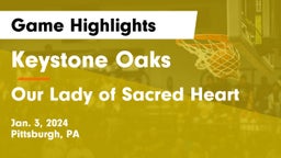Keystone Oaks  vs Our Lady of Sacred Heart  Game Highlights - Jan. 3, 2024