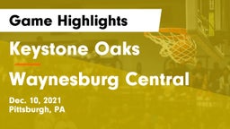 Keystone Oaks  vs Waynesburg Central  Game Highlights - Dec. 10, 2021