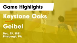 Keystone Oaks  vs Geibel Game Highlights - Dec. 29, 2021