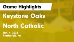 Keystone Oaks  vs North Catholic  Game Highlights - Jan. 4, 2022