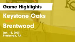 Keystone Oaks  vs Brentwood  Game Highlights - Jan. 13, 2023