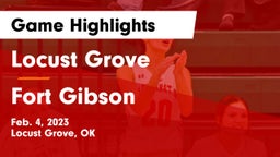 Locust Grove  vs Fort Gibson  Game Highlights - Feb. 4, 2023
