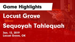 Locust Grove  vs Sequoyah Tahlequah Game Highlights - Jan. 12, 2019